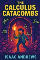 The Calculus Catacombs B0FF366F97 Book Cover