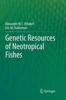 Genetic Resources of Neotropical Fishes 3319558366 Book Cover