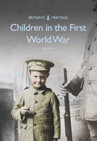 Children in the First World War 1445668769 Book Cover