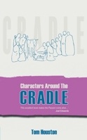 Characters Around the Cradle 1857927559 Book Cover