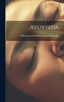 Ayurveda - Primary Source Edition 1021190047 Book Cover