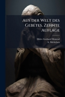 Aus der Welt des Gebetes. Zehnte Auflage 1245033824 Book Cover