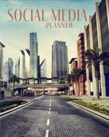 Social Media Planner & Organizer: For Influencers: Plan, Track & Analyze Multiple Media Platforms At Once -- City 1685160077 Book Cover