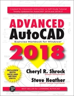 Advanced AutoCAD® 2018: Exercise Workbook 0831136162 Book Cover
