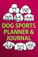 2034 Dog Sports Planner & Journal: A Dog Show Exhibitor's Complete Planning Workbook-Samoyed Smiles 1654617970 Book Cover