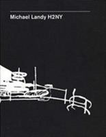 Michael Landy: H2NY 190546407X Book Cover