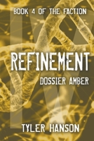 Refinement : Dossier Amber 1952706084 Book Cover