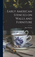 Early American Stencils on Walls and Furniture 1013783956 Book Cover