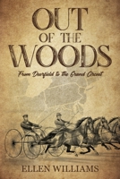 Out of the Woods: From Deerfield to the Grand Circuit 1641113596 Book Cover