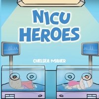 NICU Heroes 1972134930 Book Cover