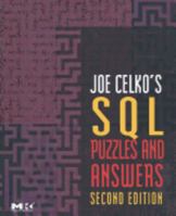 Joe Celko's SQL Puzzles and Answers (The Morgan Kaufmann Series in Data Management Systems) 1558604537 Book Cover