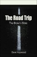 The Road Trip (The Bloke's Bible) 1850787530 Book Cover