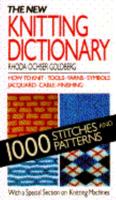 The New Knitting Dictionary 0517551144 Book Cover