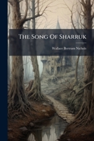 The Song Of Sharruk ...... 1277328234 Book Cover