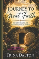 Journey to Great Faith B0H4P6XRDF Book Cover