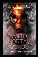 Amid Mortal Words: We Stand Between the Living and the Dead 1927607604 Book Cover