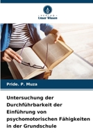 Untersuchung der Durchführbarkeit der Einführung von psychomotorischen Fähigkeiten in der Grundschule (German Edition) 6208245214 Book Cover