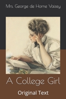 A College Girl: Original Text B0875Z4JMV Book Cover