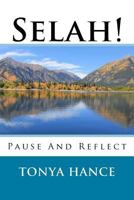 Selah!: Pause and Reflect 1544631529 Book Cover