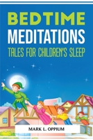Bedtime Meditations Tales for Children's Sleep 1804774405 Book Cover