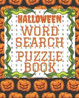 Halloween Word Search Puzzle Book: Creative Words search puzzles for adults. Halloween games and activity book. Enjoying Halloween at home. Halloween B08D51CHQD Book Cover