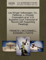 Lee Klinger Volkswagen, Inc., Petitioner, v. Chrysler Corporation et al. U.S. Supreme Court Transcript of Record with Supporting Pleadings 1270701568 Book Cover