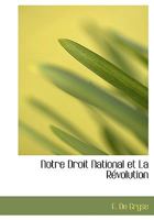 Notre Droit National Et La R�volution 1010051148 Book Cover