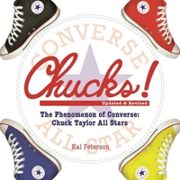 Chucks!: The Phenomenon of Converse: Chuck Taylor All Stars 1510702210 Book Cover
