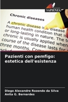 Pazienti con pemfigo: estetica dell'esistenza (Italian Edition) 6208345863 Book Cover