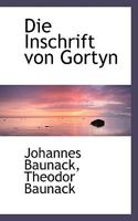 Die Inschrift von Gortyn. 0554487020 Book Cover