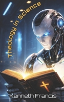 Theology in Science B0GVFB76BD Book Cover