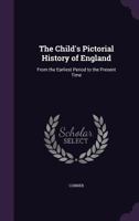 The Child's Pictorial History of England 9355119151 Book Cover