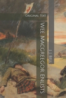 Wee Macgreegor Enlists 1511924160 Book Cover