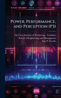 Power, Performance, and Perception (P3) 1025078659 Book Cover