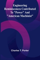 Engineering Reminiscences Contributed To "Power" And "American Machinist" 936905751X Book Cover