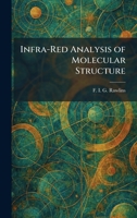 Infra-Red Analysis of Molecular Structure 1025734629 Book Cover