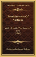 Reminiscences Of Australia, With Hints On The Squatter's Life 1019295007 Book Cover