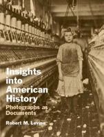Insights into American History: Photographs as Documents 0130480444 Book Cover