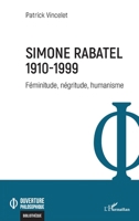 Simone Rabatel - 1910-1999: Féminitude, négritude, humanisme (Ouverture Philosophique) (French Edition) 2336469669 Book Cover