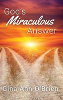 God's Miraculous Answer 1640880054 Book Cover
