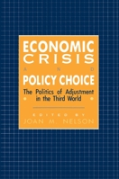 Economic Crisis and Policy Choice 0691023107 Book Cover