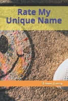 Rate My Unique Name B084DHDQSJ Book Cover