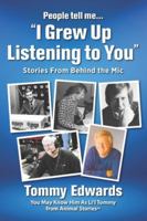 "I Grew Up Listening to You": Stories From Behind the Mic 1658810392 Book Cover