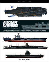 Aircraft Carriers: 1917–Present (Technical Guides) 1838866450 Book Cover