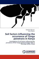 Soil factors influencing the occurrence of Tunga penetrans in Kenya: Investigation of soil factors influencing the prevalence of the Tunga penetrans(Jigger flea) in Muranga county- Kenya 384650095X Book Cover