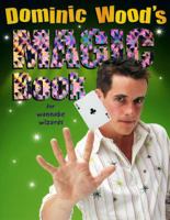 Dominic Wood's Magic Book 037032756X Book Cover