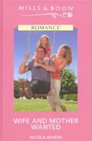 Wife and Mother Wanted (Romance) 0373039069 Book Cover