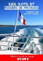 Iles, îlots et rochers de Provence 0244035563 Book Cover