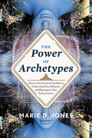 The Power of Archetypes 1632651025 Book Cover