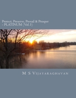 Protect, Preserve, Prevail and Prosper - PLATINUM (Vol 3): Business Protection Compendium from Disasters 1500129860 Book Cover